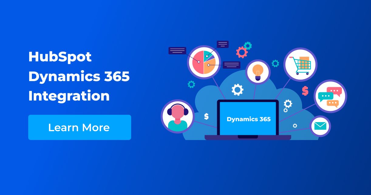 HubSpot Dynamics 365 Integration Guide [With Case Studies]